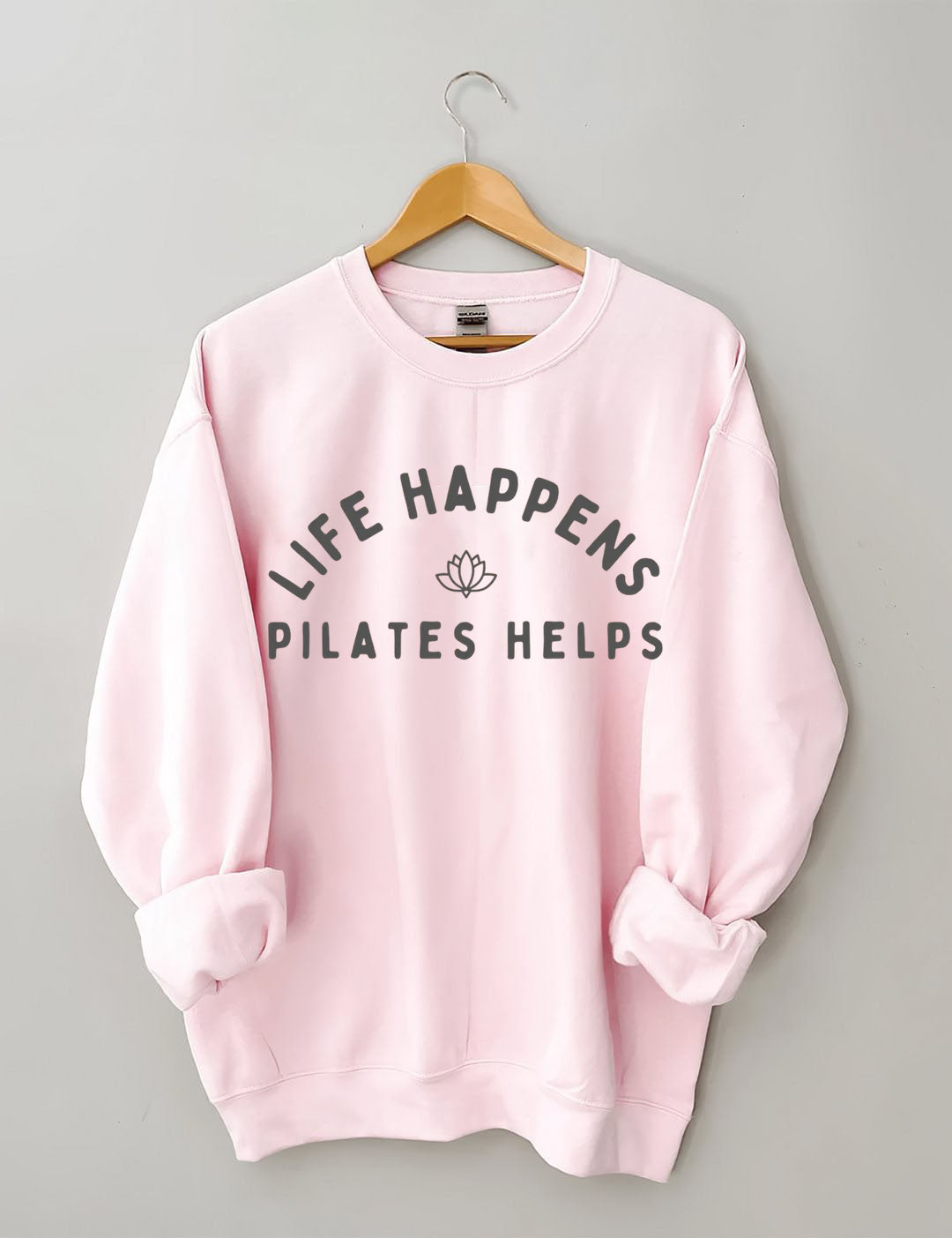 Life Happens Pilates Helps Sweatshirt