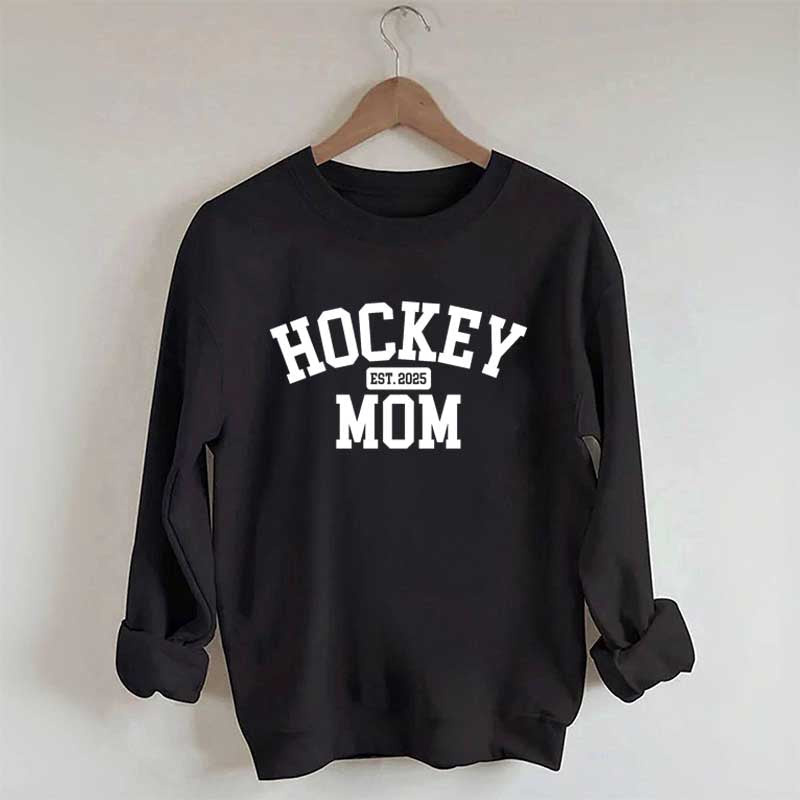 Hockey Mom Est. 2025 Sweatshirt