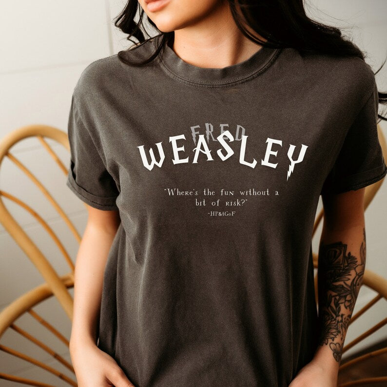 Fred Weasley Quote T-Shirt