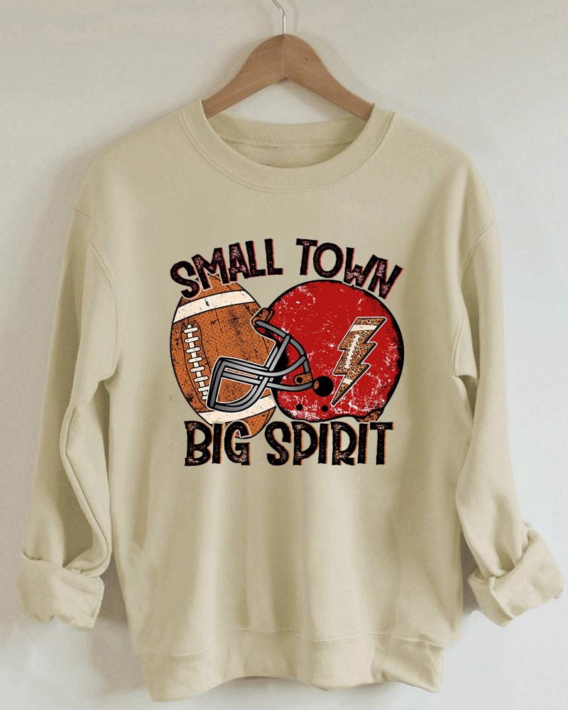 Small Town Big Spirit Sweatshirt