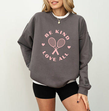 Be Kind Love All Tennis Sweatshirt